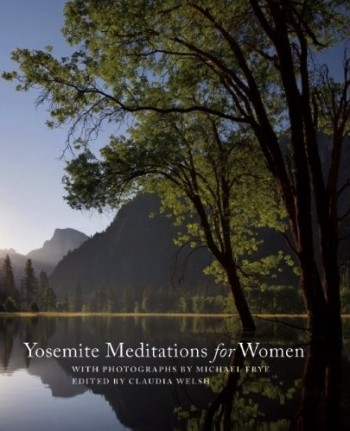 Yosemite Meditations For Women Is Now Available Michael